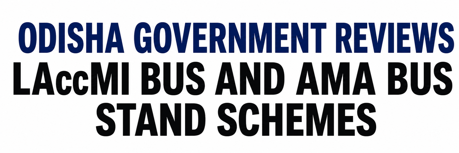 Odisha Government Reviews LAccMI Bus and Ama Bus Stand Schemes Following Audit Observations