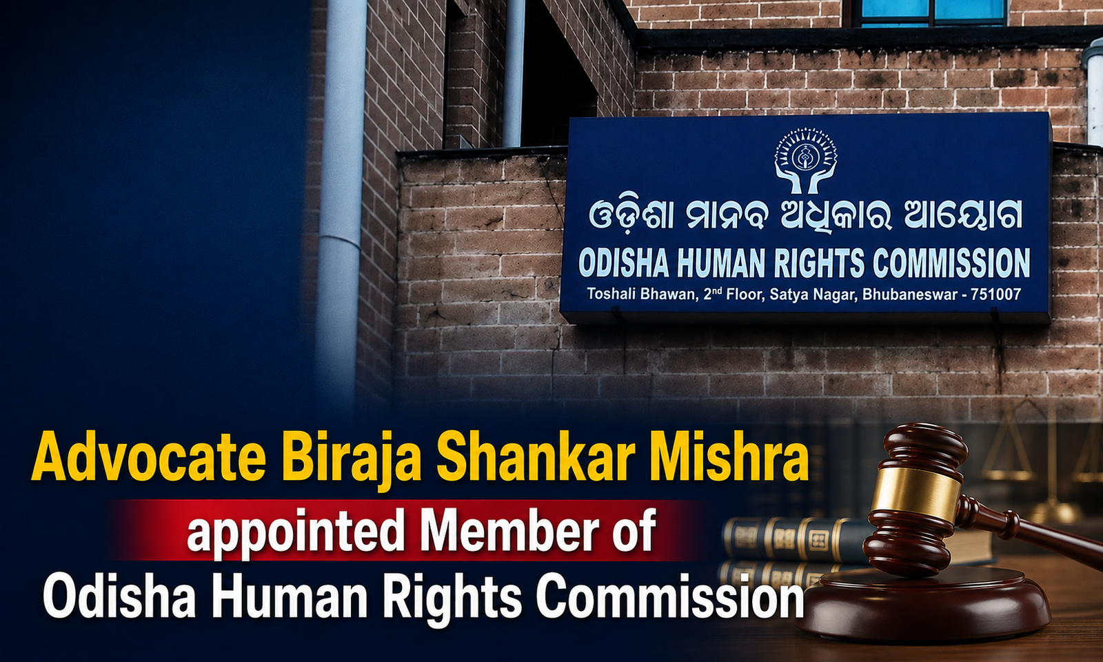 Advocate Biraja Shankar Mishra appointed Member of Odisha Human Rights Commission