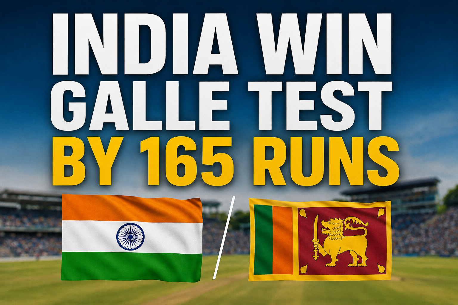 India Clinch 165-Run Victory Over Sri Lanka in Historic Galle Test